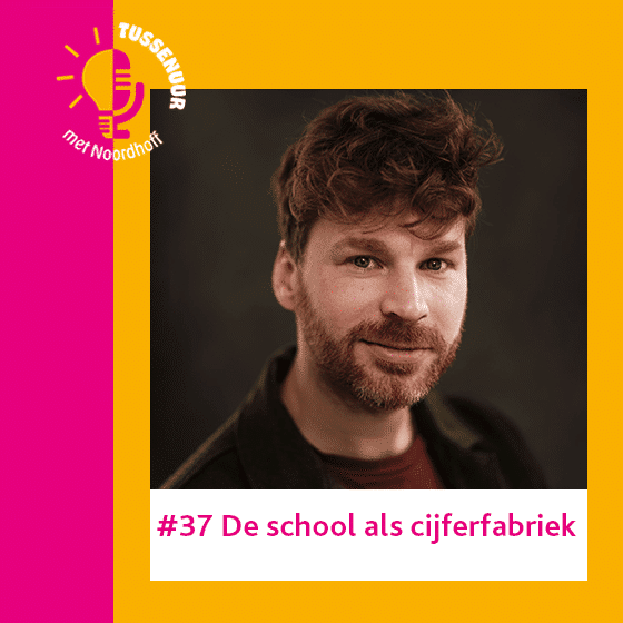 Podcast #37: De school als cijferfabriek
