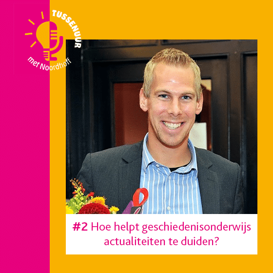 Podcast #2: Huidige gebeurtenissen duiden met geschiedenis